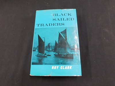 Lot 465 - ROY CLARK: BLACK-SAILED TRADERS THE KEELS AND...